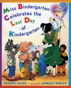 miss bindergarten celebrates the last day of kindergarten book cover image