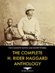 The Complete H. Rider Haggard Anthology synopsis, comments