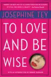 To Love and Be Wise synopsis, comments