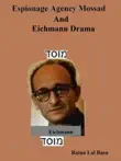 Espionage Agency Mossad and Eichmann Drama sinopsis y comentarios