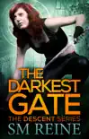 The Darkest Gate (The Descent Series, #2)