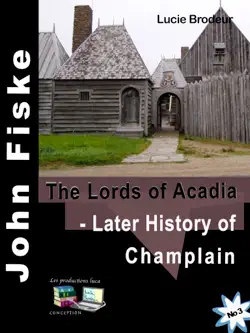 the lords of acadia - later history of champlain imagen de la portada del libro