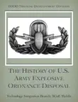 The History of U.S. Army Explosive Ordnance Disposal synopsis, comments
