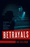 Betrayals synopsis, comments