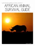 African Animal Survival Guide book summary, reviews and download
