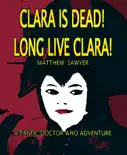 Clara is Dead! Long Live Clara! book summary, reviews and download