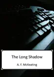 The Long Shadow sinopsis y comentarios