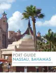 Port Guide for Nassau, Bahamas synopsis, comments
