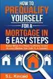 How To Pre-Qualify Yourself For A Mortgage In 5 Easy Steps synopsis, comments