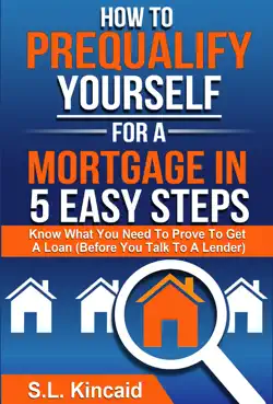 how to pre-qualify yourself for a mortgage in 5 easy steps book cover image