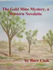 The Gold Mine Mystery, a Western Novelette synopsis, comments