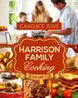 Harrison Family Cooking Volume 1 synopsis, comments