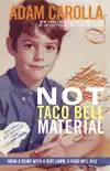 Not Taco Bell Material synopsis, comments