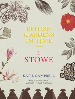 british gardens in time - stowe imagen de la portada del libro
