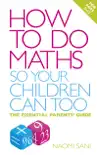 How to do Maths so Your Children Can Too synopsis, comments