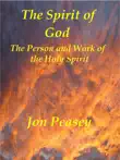 The Spirit of God The Person and Work of the Holy Spirit synopsis, comments
