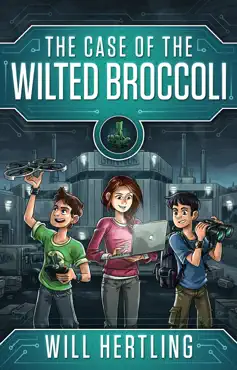 the case of the wilted broccoli book cover image