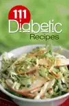 111 Diabetic Recipes synopsis, comments
