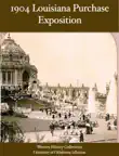 1904 Louisiana Purchase Exposition synopsis, comments