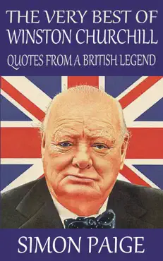 the very best of winston churchill: quotes from a british legend book cover image