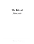 The Tales of Matthew synopsis, comments