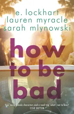 how to be bad imagen de la portada del libro