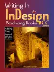 Writing In InDesign CC 2014 Producing Books synopsis, comments