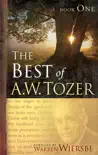 The Best of A. W. Tozer Book One synopsis, comments