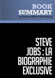 Résumé: Steve Jobs: La Biographie exclusive - Walter Isaacson sinopsis y comentarios