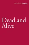 Dead and Alive sinopsis y comentarios