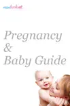 Pregnancy & Baby Guide by Mumbook book summary, reviews and download