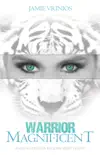 Warrior Magnificent synopsis, comments