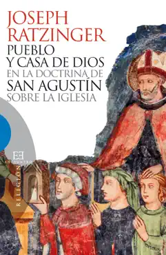 pueblo y casa de dios en la doctrina de san agustín sobre la iglesia imagen de la portada del libro