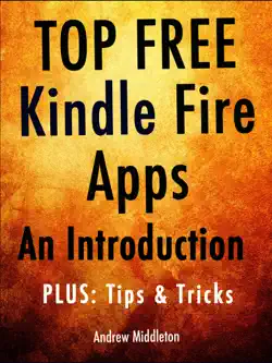 top free kindle fire apps: an introduction, plus tips & tricks book cover image