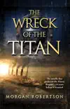 The Wreck of the Titan synopsis, comments