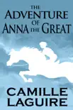 The Adventure of Anna the Great synopsis, comments