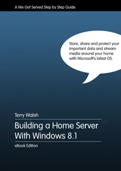 building a home server with windows 8.1 imagen de la portada del libro