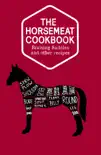 The Horsemeat Cookbook synopsis, comments
