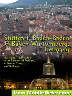 stuttgart, baden-baden & baden-wurttemberg, germany: illustrated travel guide to the regions of freiburg, karlsruhe, stuttgart and tübingen book cover image