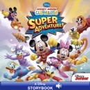 Mickey Mouse Clubhouse: Super Adventure book summary, reviews and downlod