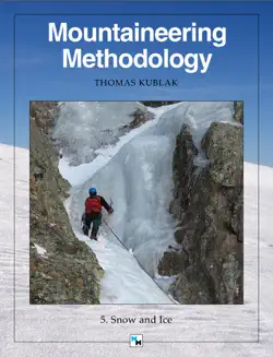 mountaineering methodology - part 5 - snow and ice imagen de la portada del libro