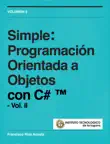 Simple: Programación Orientada a Objetos con C# - Vol. II sinopsis y comentarios