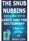 Larco and the Dictionary synopsis, comments