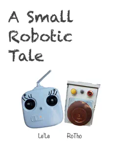 a small robotic tale imagen de la portada del libro