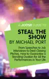 A Joosr Guide to... Steal the Show by Michael Port synopsis, comments
