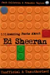101 Amazing Facts About Ed Sheeran synopsis, comments