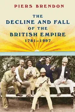 the decline and fall of the british empire, 1781-1997 book cover image