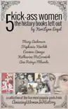 Amazing Women In History: 5 Kick-Ass Women the History Books Left Out book summary, reviews and download