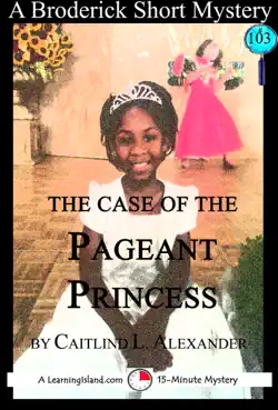the case of the pageant princess: a 15-minute brodericks mystery imagen de la portada del libro