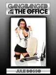 Gang Banged at the Office (An Office Anal Sex G******g Erotica Story) e-book